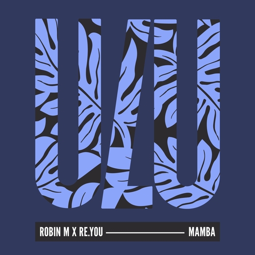 Re.you & Robin M - Mamba [ULU027]